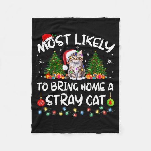 Most Likely To Bring Home A Stray Cat Matching Chr フリースブランケット (正面)