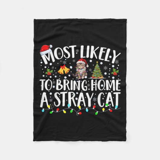 Most Likely To Bring Home A Stray Cat Matching Chr フリースブランケット (正面)