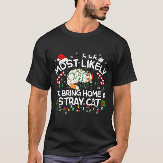 Most Likely To Bring Home A Stray Cat Matching Chr Tシャツ (正面)