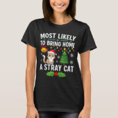 Most Likely To Bring Home A Stray Cat Matching Chr Tシャツ (正面)