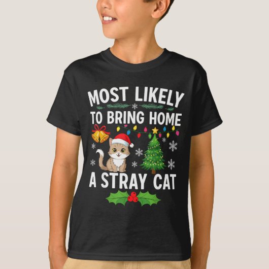 Most Likely To Bring Home A Stray Cat Matching Chr Tシャツ (正面)