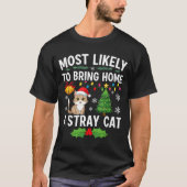 Most Likely To Bring Home A Stray Cat Matching Chr Tシャツ (正面)