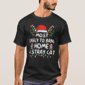 Most Likely To Bring Home A Stray Cat Matching Chr Tシャツ (正面)