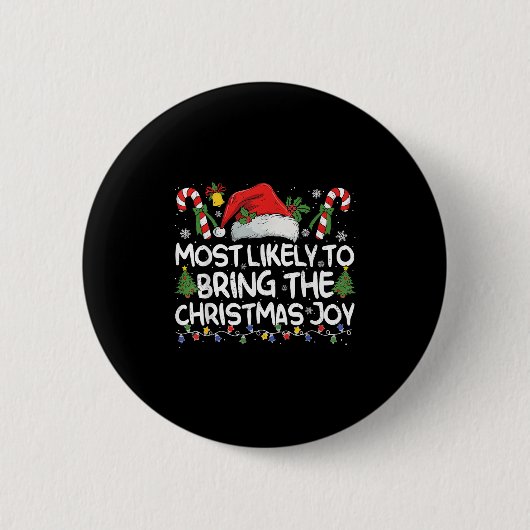 Most Likely To Bring The Christmas Joy Matching Ch 缶バッジ (正面)