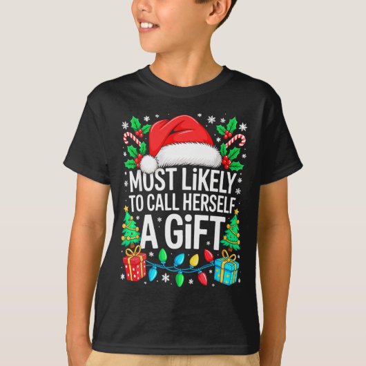 Most Likely To Call Herself A Gif Matching Christm Tシャツ (正面)