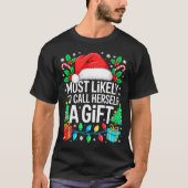 Most Likely To Call Herself A Gif Matching Christm Tシャツ (正面)