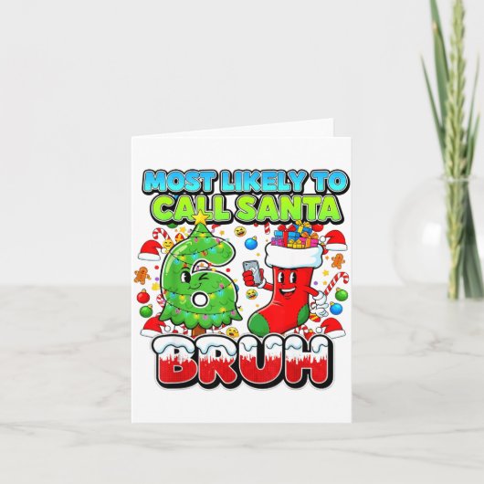 Most Likely To Call Santa 67 Bruh Six Seven Meme C カード (正面)