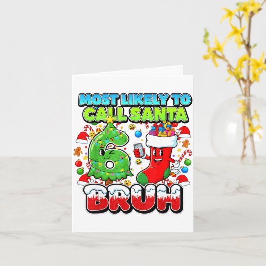 Most Likely To Call Santa 67 Bruh Six Seven Meme C カード (黄色い花)