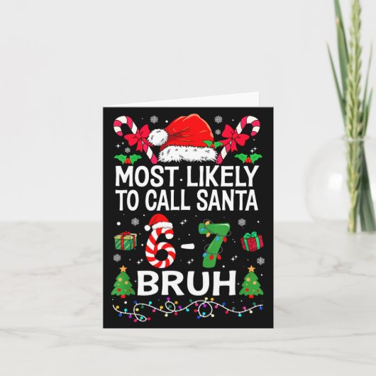 Most Likely To Call Santa 67 Six Seven Bruh Christ カード (正面)