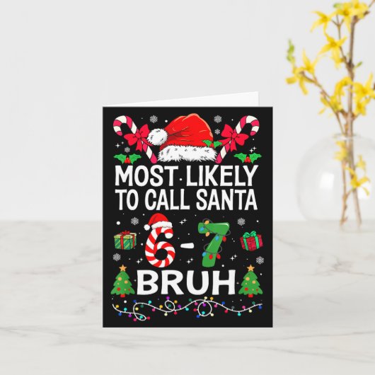 Most Likely To Call Santa 67 Six Seven Bruh Christ カード (黄色い花)