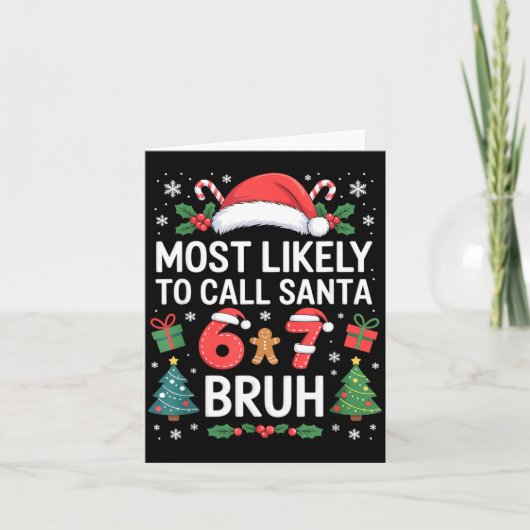 Most Likely To Call Santa 67 Six Seven Bruh Christ カード (正面)