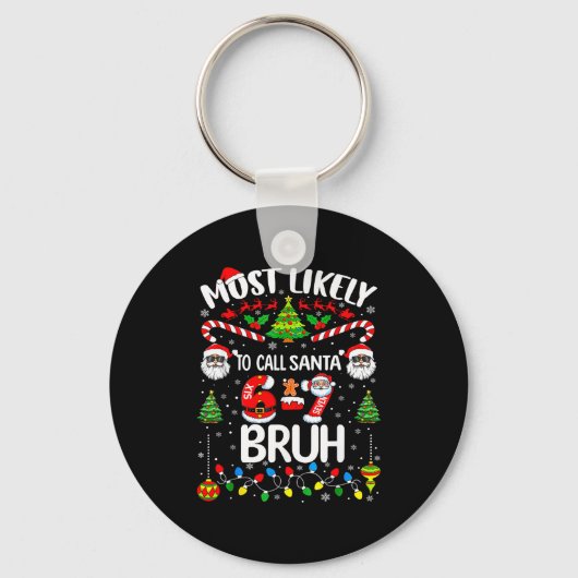 Most Likely To Call Santa 67 Six Seven Bruh Christ キーホルダー (正面)