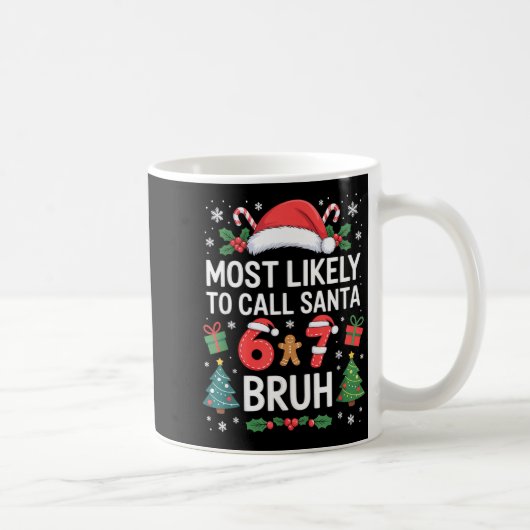 Most Likely To Call Santa 67 Six Seven Bruh Christ コーヒーマグカップ (右)