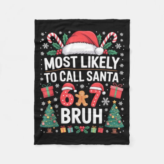 Most Likely To Call Santa 67 Six Seven Bruh Christ フリースブランケット (正面)