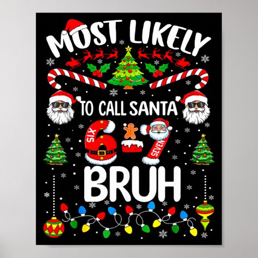 Most Likely To Call Santa 67 Six Seven Bruh Christ ポスター (正面)