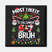 Most Likely To Call Santa 67 Six Seven Bruh Christ マグネット (正面)