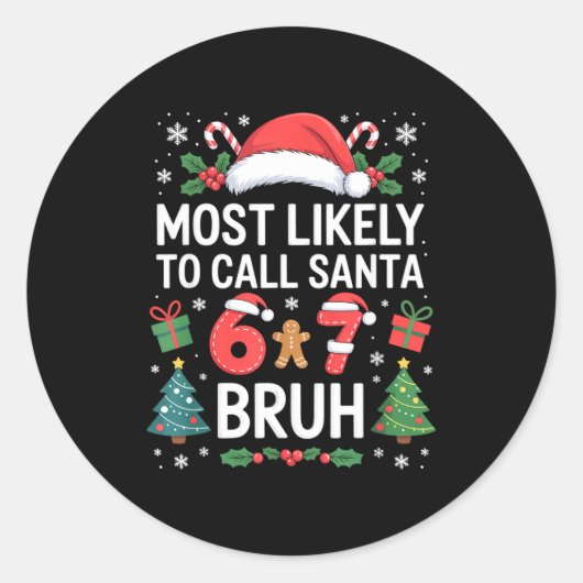 Most Likely To Call Santa 67 Six Seven Bruh Christ ラウンドシール (正面)