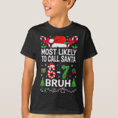 Most Likely To Call Santa 67 Six Seven Bruh Christ Tシャツ (正面)