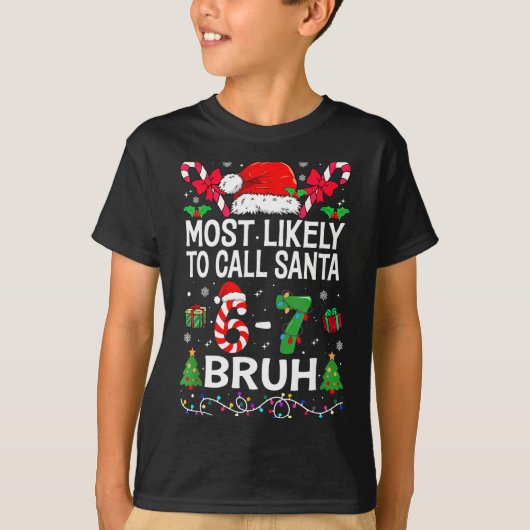 Most Likely To Call Santa 67 Six Seven Bruh Christ Tシャツ (正面)