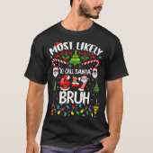 Most Likely To Call Santa 67 Six Seven Bruh Christ Tシャツ (正面)