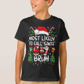 Most Likely To Call Santa 67 Six Seven Bruh Christ Tシャツ (正面)