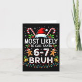 Most Likely To Call Santa 6-7 Bruh Funny Christmas カード (正面)