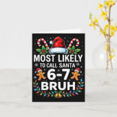 Most Likely To Call Santa 6-7 Bruh Funny Christmas カード (黄色い花)