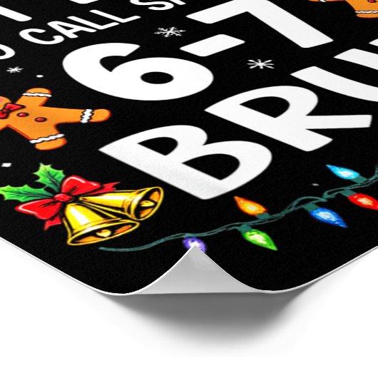 Most Likely To Call Santa 6-7 Bruh Funny Christmas ポスター (角)