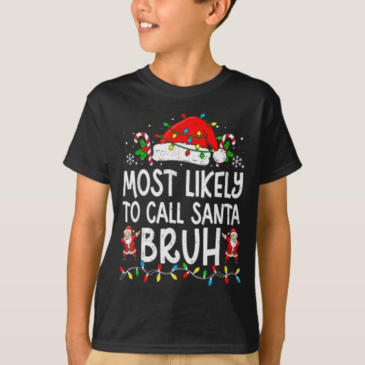 Most Likely To Call Santa Bruh Boy Funny Matching  Tシャツ (正面)