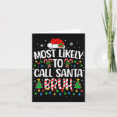 Most Likely To Call Santa Bruh Boys Funny Matching カード (正面)