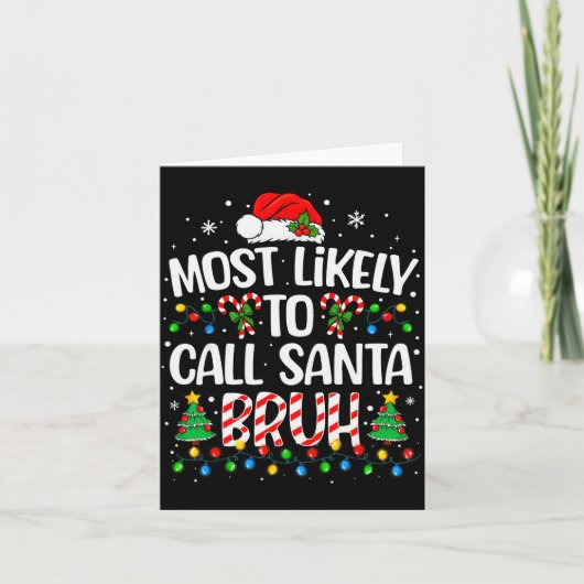 Most Likely To Call Santa Bruh Boys Funny Matching カード (正面)