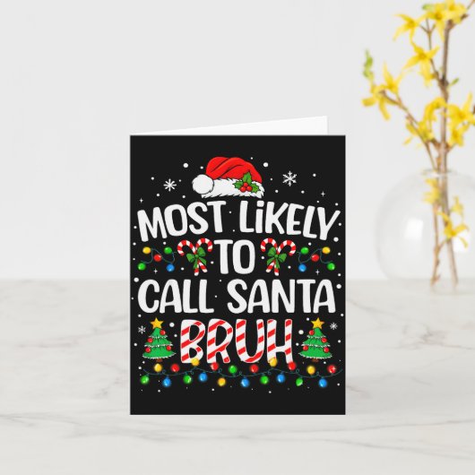 Most Likely To Call Santa Bruh Boys Funny Matching カード (黄色い花)