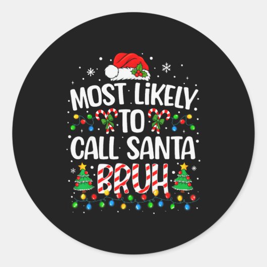 Most Likely To Call Santa Bruh Boys Funny Matching ラウンドシール (正面)