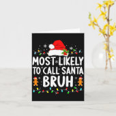 Most Likely To Call Santa Bruh Christmas Family Ma カード (黄色い花)