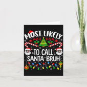 Most Likely To Call Santa Bruh Christmas Matching  カード (正面)