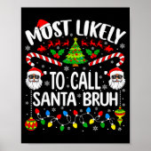 Most Likely To Call Santa Bruh Christmas Matching  ポスター (正面)