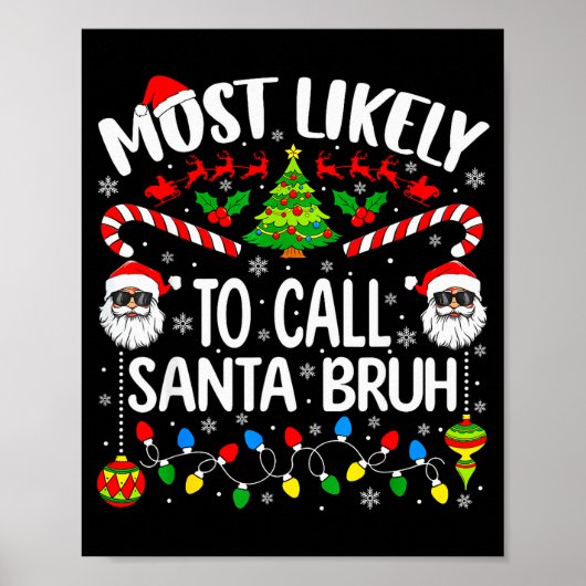 Most Likely To Call Santa Bruh Christmas Matching  ポスター (正面)