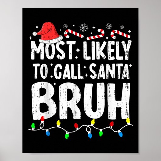 Most Likely To Call Santa Bruh Christmas Matching  ポスター (正面)