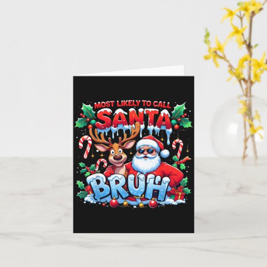 Most Likely To Call Santa Bruh Funny Christmas  カード (黄色い花)