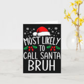 Most Likely To Call Santa Bruh Funny Matching Chri カード (黄色い花)