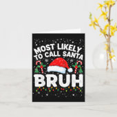 Most Likely To Call Santa Bruh Funny Matching Fami カード (黄色い花)