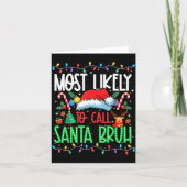 Most Likely To Call Santa Bruh Funny Matching Xmas カード (正面)