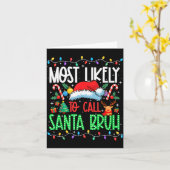 Most Likely To Call Santa Bruh Funny Matching Xmas カード (黄色い花)