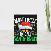 Most Likely To Call Santa Bruh Funny Matching Xmas カード (正面)