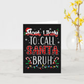 Most Likely To Call Santa Bruh Matching Family Paj カード (黄色い花)