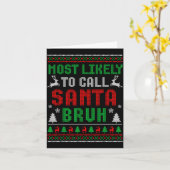 Most Likely To Call Santa Bruh Matching Family Paj カード (黄色い花)
