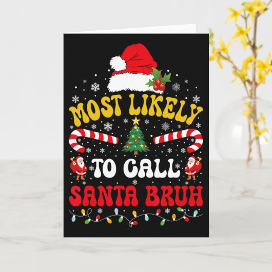 Most Likely To Call Santa Bruh Xmas Funny Matching カード (黄色い花)