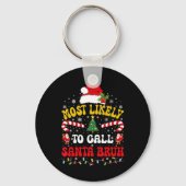 Most Likely To Call Santa Bruh Xmas Funny Matching キーホルダー (正面)