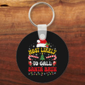 Most Likely To Call Santa Bruh Xmas Funny Matching キーホルダー (正面)