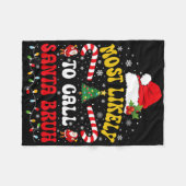 Most Likely To Call Santa Bruh Xmas Funny Matching フリースブランケット (正面(横))